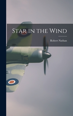 Star in the Wind - Nathan, Robert 1894-1985