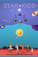 Star-Kids: "Solar System Exploration."