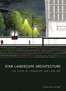 Star Landscape Architecture: The Stars of Landscape and Art