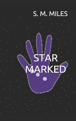 Star Marked - Miles, S M