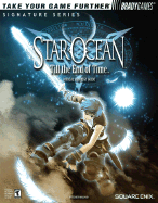 Star Ocean(tm) Till the End of Time(tm) Official Strategy Guide