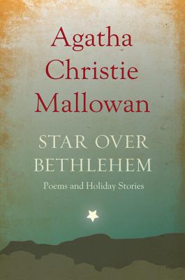 Star Over Bethlehem: Poems and Holiday Stories - Christie, Agatha
