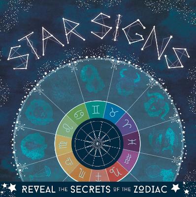 Star Signs: Reveal the Secrets of the Zodiac - Mortimer Children's Books
