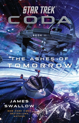 Star Trek: Coda: Book 2: The Ashes of Tomorrow - Swallow, James