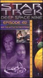 Star Trek: Deep Space Nine: ...Nor the Battle to the Strong