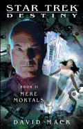 Star Trek: Destiny #2: Mere Mortals