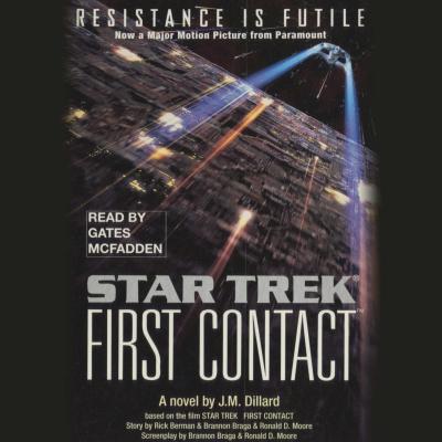 Star Trek: First Contact - Dillard, J M, and McFadden, Gates (Read by)