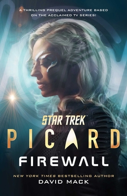 Star Trek: Picard: Firewall - Mack, David