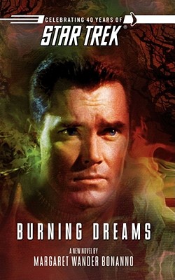 Star Trek: The Original Series: Burning Dreams - Bonanno, Margaret Wander