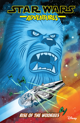 Star Wars Adventures Vol. 11: Rise of the Wookiees - Barber, John, and Moreci, Michael