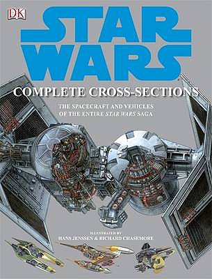 Star Wars Complete Cross Sections of Spacecraft & Vehicles - Knoll, John (Foreword by)