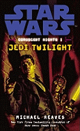 Star Wars: Coruscant Nights I - Jedi Twilight