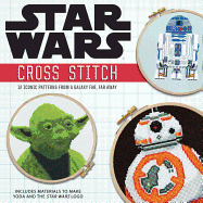Star Wars: Cross Stitch Kit: 12 Patterns from Episodes IV-VII