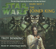 Star Wars: Dark Nest I: The Joiner King - Denning, Troy, and Davis, Jonathan (Read by)