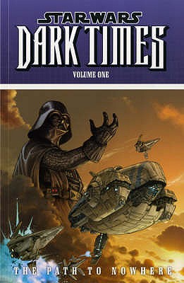 Star Wars - Dark Times: Path to Nowhere - Hartley, Welles, and Harrison, Mick, and Wheatley, Douglas