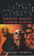 Star Wars: Darth Maul Shadow Hunter