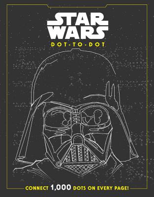 Star Wars Dot-To-Dot: Connect 1000 Dots on Every Page - Lucas Film Book Group