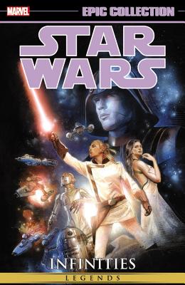 Star Wars Epic Collection: Infinities - Marvel Comics (Text by)