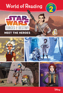 Star Wars Forces of Destiny: Meet the Heroes: Meet the Heroes