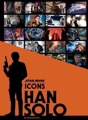 Star Wars Icons: Han Solo - McIntyre, Gina