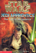 Star Wars: Jedi Apprentice #16: The Call to Vengeance - Watson, Jude