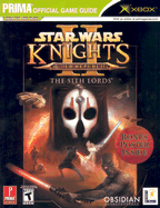 Star Wars Knights of the Old Republic II: The Sith Lords: Prima Official Game Guide