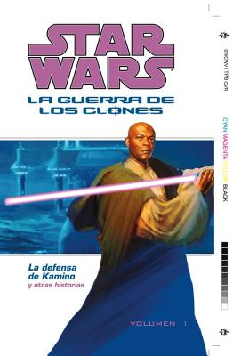Star Wars la Guerra de los Clones Volumen 1: La Defensa de Kamino y Otras Historias - Stradley, Randy (Editor)