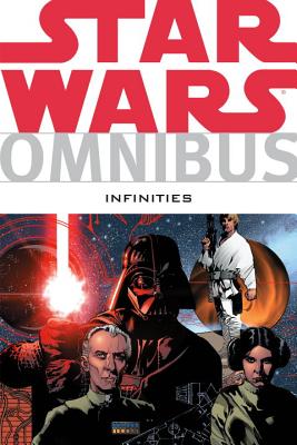 Star Wars Omnibus: Infinities - Warner, Chris (Editor)
