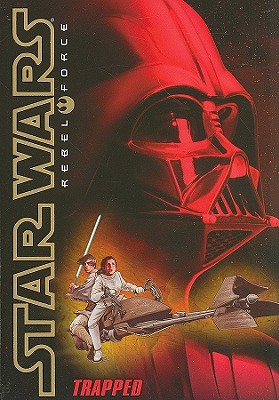 Star Wars Rebel Force: #5 Trapped - Wheeler, Alex