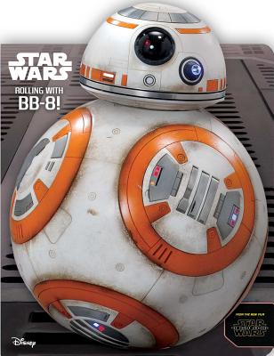 Star Wars: Rolling with Bb-8! - Harper, Benjamin