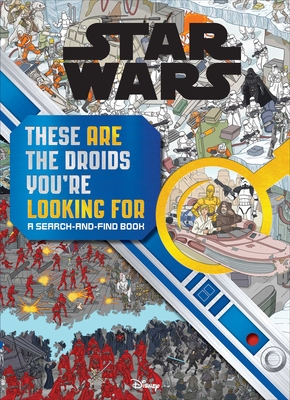 Star Wars Search and Find: These Are the Droids You're Looking for - Wallace, Daniel
