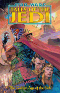 Star Wars: Tales of the Jedi - Golden Age of the Sith