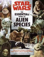 Star Wars: The Essential Guide to Alien Species - Lewis, Ann