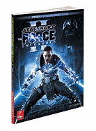 Star Wars the Force Unleashed 2: Prima's Official Game Guide