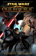 Star Wars: The Old Republic: Blood of the Empire Volume 1