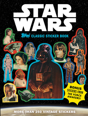 Star Wars Topps Classic Sticker Book - The Topps Company, and Lucasfilm Ltd