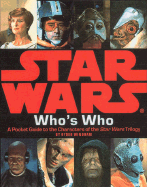 Star Wars Who's Who: A Pocket Guide to the Characters of the Star Wars Trilogy