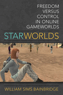 Star Worlds: Freedom Versus Control in Online Gameworlds