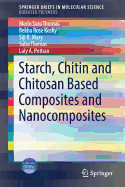Starch, Chitin and Chitosan Based Composites and Nanocomposites