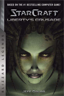 Starcraft: Liberty's Crusade - Grubb, Jeff