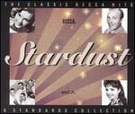 Stardust: Classic Decca Hits & Standards Collection