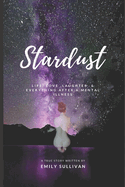 Stardust: Life, Love, Laughter And Everything After A Mental Illness