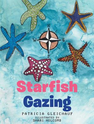 Starfish Gazing - Gleichauf, Patricia