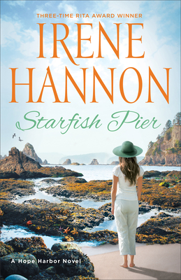 Starfish Pier: A Hope Harbor Novel - Hannon, Irene