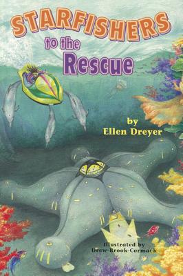 Starfishers to the Rescue - Dreyer, Ellen