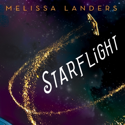 Starflight - Landers, Melissa, and Dolan, Amanda (Read by)