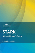 Stark Law: A Practitioner's Guide