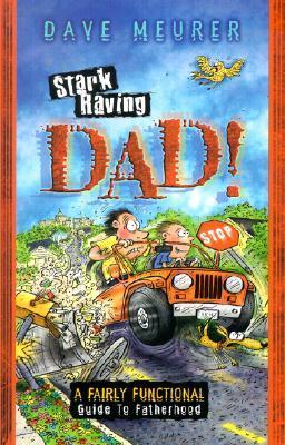 Stark Raving Dad! - Meurer, Dave