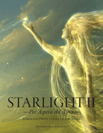 Starlight II: -Per Aspera Ad Astra-Through Difficulties To The Stars