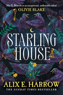 Starling House: The perfect dark, Gothic fairytale and a Reese Witherspoon Book Club Pick - Harrow, Alix E.